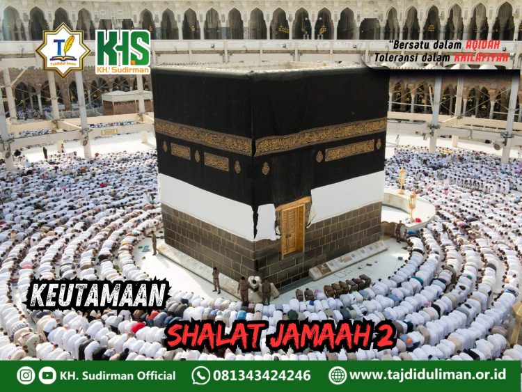 Pembahasan Fiqih Edisi 154 (Shalat Bagian 119): Keutamaan Shalat Jama’ah 2
