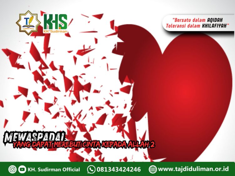 Kajian Aqidah Edisi 155: Mewaspadai yang Dapat Merebut Cinta Kepada Allah 2