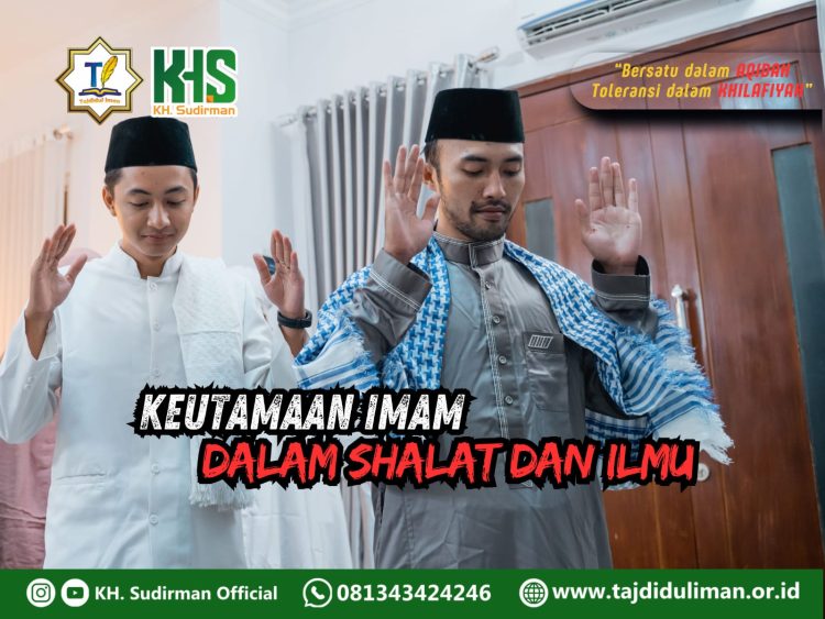 Pembahasan Fiqih Edisi 163 (Shalat Bagian 128): Keutamaan Imam dalam Shalat dan Ilmu