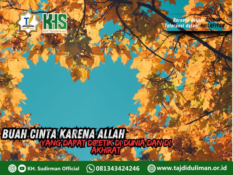 Kajian Aqidah Edisi 165: Buah Cinta Karena Allah yang Dapat Dipetik di Dunia dan di Akhirat