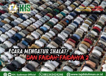Pembahasan Fiqih Edisi 165 (Shalat Bagian 130): Cara Mengatur Shaf dan Faidah-faidahnya 2