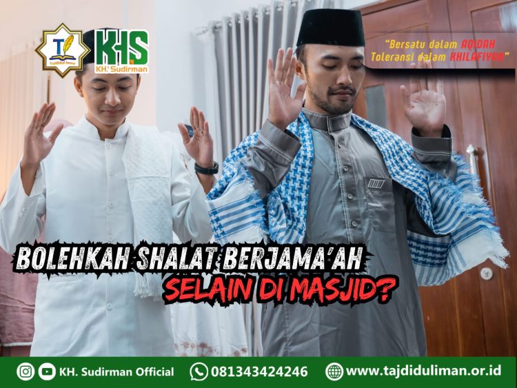 Pembahasan Fiqih Edisi 168 (Shalat Bagian 133): Bolehkah Shalat Berjama’ah Selain di Masjid?