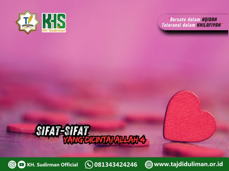 Kajian Aqidah Edisi 169: Sifat-sifat yang Dicintai Allah 4
