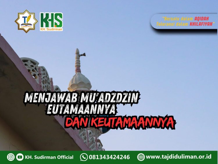 Pembahasan Fiqih Edisi 177 (Shalat Bagian 142): Menjawab Mu’adzdzin dan Keutamaannya