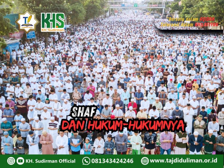 Pembahasan Fiqih Edisi 178 (Shalat Edisi 143): Shaf dan Hukum-hukumnya