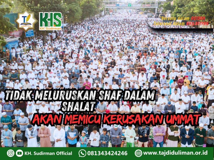 Pembahasan Fiqih Edisi 179 (Shalat Bagian 144): Tidak Meluruskan Shaf dalam Shalat Akan Memicu Kerusakan Ummat