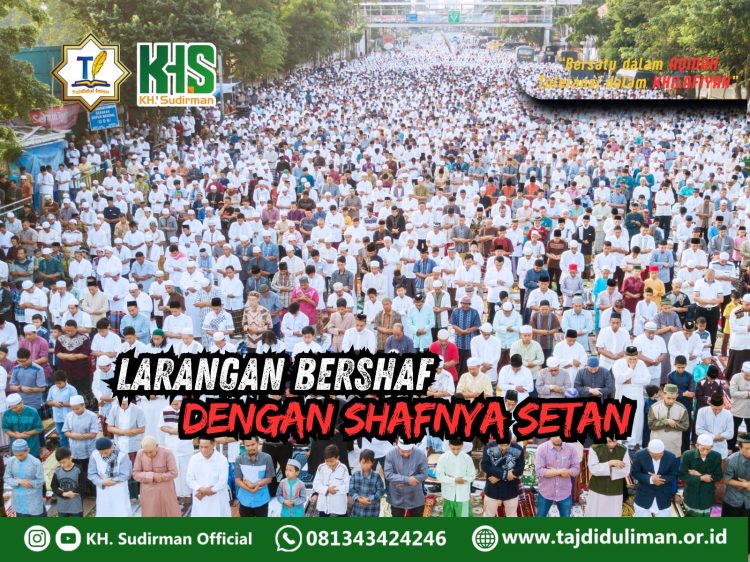 Pembahasan Fiqih Edisi 180 (Shalat Bagian 145): Larangan Bershaf Dengan Shafnya Setan