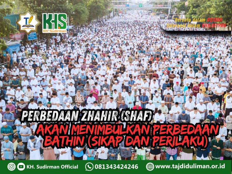 Pembahasan Fiqih Edisi 182 (Shalat Bagian 147): Perbedaan Zhahir (Shaf) Akan Menimbulkan Perbedaan Bathin (Sikap dan Perilaku)