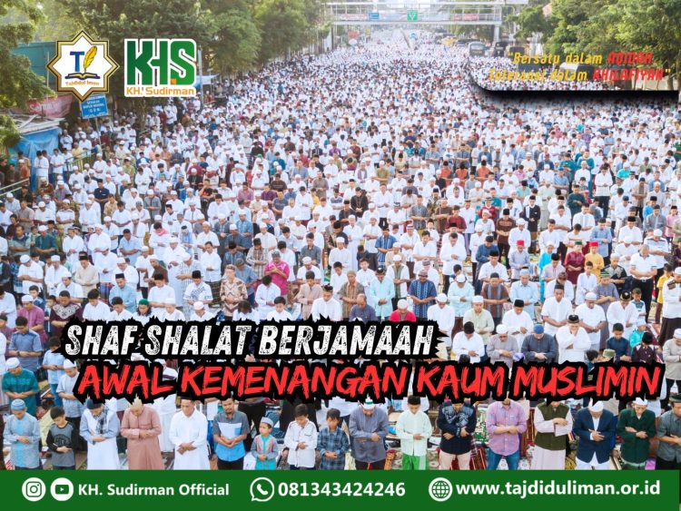 Pembahasan Fiqih Edisi 183 (Shalat Bagian 148): Shaf Shalat Berjamaah Awal Kemenangan Kaum Muslimin