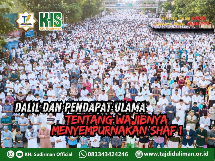 Pembahasan Fiqih Edisi 186 (Shalat Bagian 151: Dalil dan Pendapat Ulama tentang Wajibnya Menyempurnakan Shaf 1