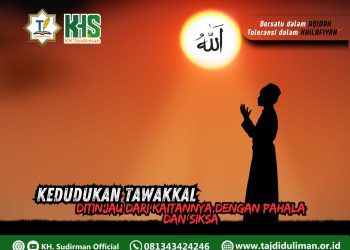 Kajian Aqidah Edisi 191: Kedudukan Tawakkal Ditinjau dari Kaitannya dengan Pahala dan Siksa