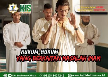 Pembahasan Fiqih Edisi 192 (Shalat Bagian 157): Hukum-hukum yang Berkaitan Masalah Imam