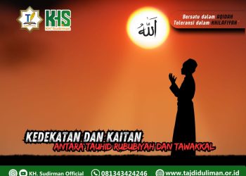 Kajian Aqidah Edisi 193: Kedekatan dan Kaitan antara Tauhid Rububiyah dan Tawakkal