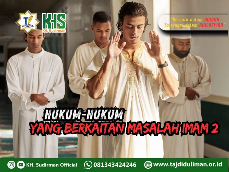 Pembahasan Fiqih Edisi 193 (Shalat Bagian 158): Hukum-hukum Berkaitan Masalah Imam 2