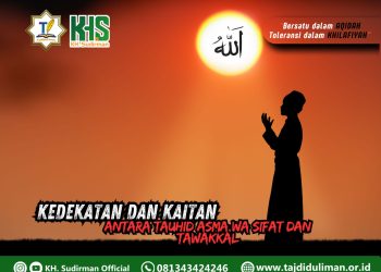 Kajian Aqidah Edisi 194: Kedekatan dan Kaitan Antara Tauhid Asma wa Sifat dan Tawakkal