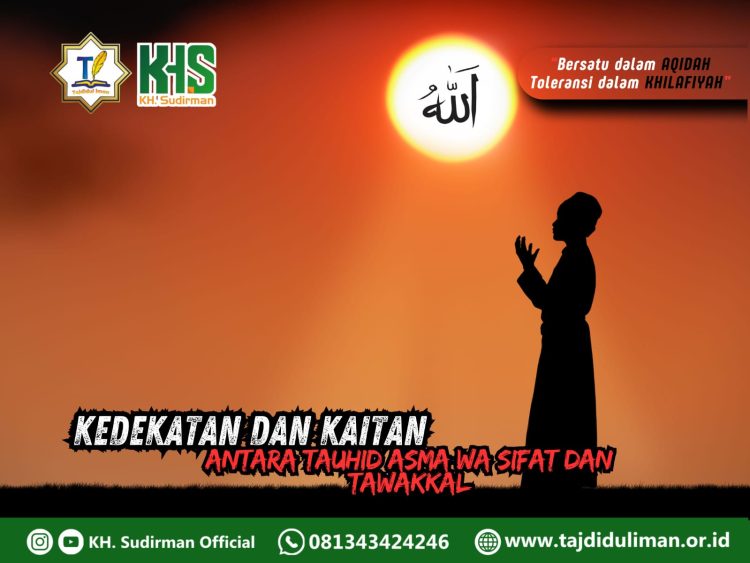 Kajian Aqidah Edisi 194: Kedekatan dan Kaitan Antara Tauhid Asma wa Sifat dan Tawakkal