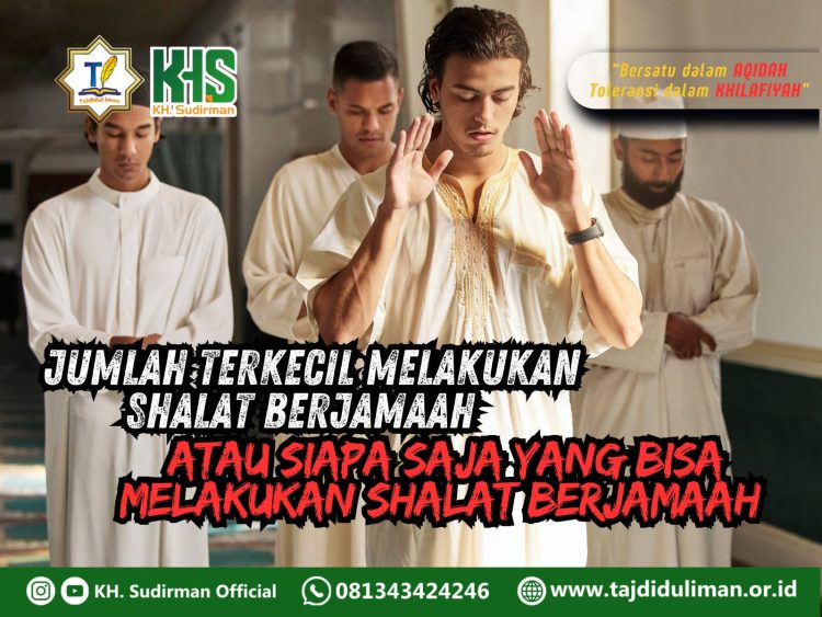 Pembahasan Fiqih Edisi 196 (Shalat Bagian 161): Jumlah Terkecil Melakukan Shalat Berjamaah atau Siapa Saja yang Bisa Melakukan Shalat Berjamaah