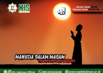 Kajian Aqidah Edisi 198: Manusia dalam Maqam Tawakkal dan Ibadah