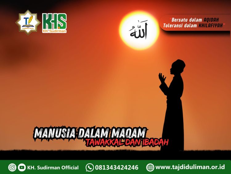 Kajian Aqidah Edisi 198: Manusia dalam Maqam Tawakkal dan Ibadah