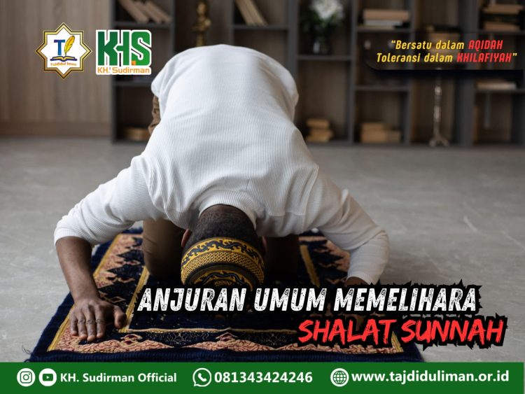Pembahasan Fiqih Edisi 201 (Shalat Bagian 166): Anjuran Umum Memelihara Shalat Snnah