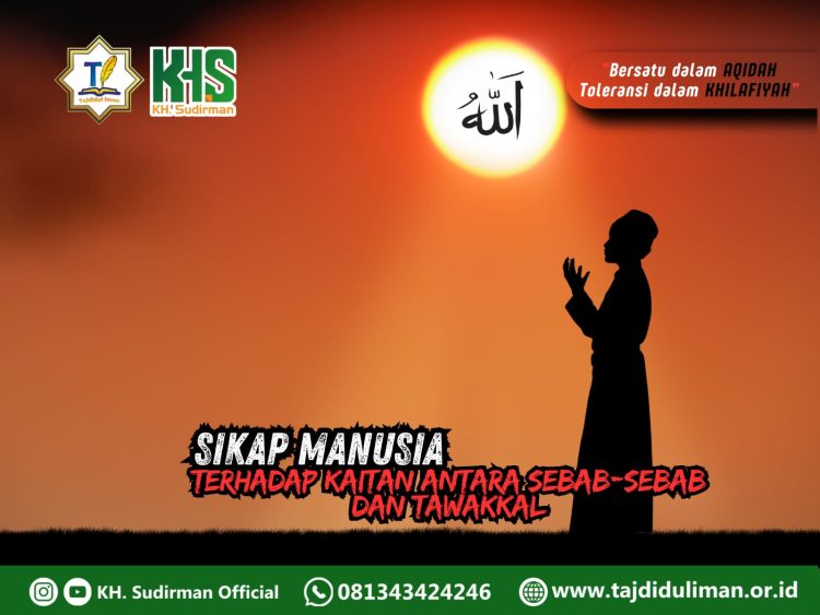 Kajian Aqidah Edisi 204: Sikap Manusia Terhadap Kaitan Antara Sebab-sebab dan Tawakkal