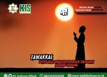 Kajian Aqidah Edisi 206: Tawakkal Ditinjau dari Kaitannya dengan Sebab-sebab