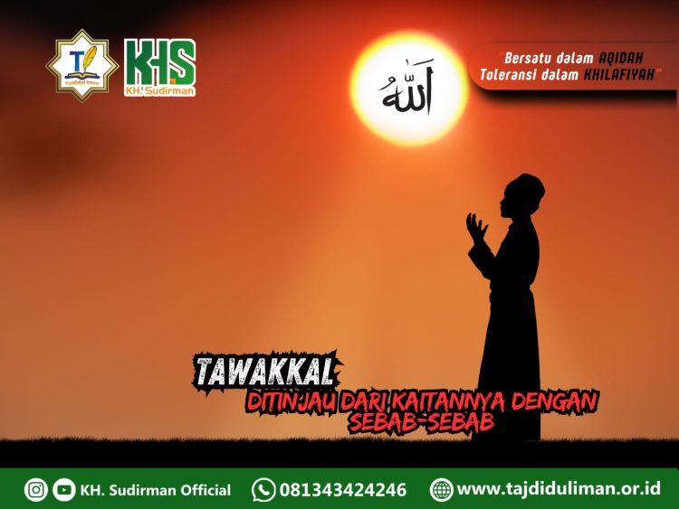 Kajian Aqidah Edisi 206: Tawakkal Ditinjau dari Kaitannya dengan Sebab-sebab
