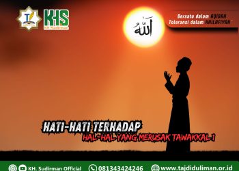 Kajian Aqidah Edisi 207: Hati-hati Terhadap Hal-hal yang Merusak Tawakkal 1
