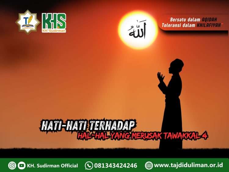 Kajian Aqidah Edisi 210: Hati-hati Terhadap Hal-hal yang Merusak Tawakkal 4
