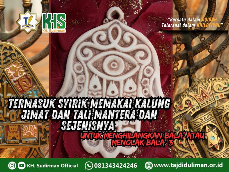 Kajian Aqidah Edisi 213: Termasuk Syirik Memakai Kalung Jimat dan Tali Mantera dan Sejenisnya untuk Menghilangkan Bala’ atau Menolak Bala’ 3