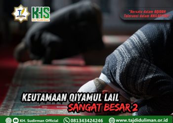 Pembahasan Fiqih 220 Edisi 185 (Shalat Bagian): Keutamaan Qiyamul Lail Sangat Besar 2
