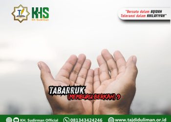 Kajian Aqidah 225: Tabarruk (Memburu Berkah) 9