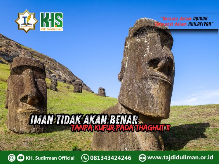 Pembahasan Aqidah Edisi 249: Iman Tidak Akan Benar Tanpa Kufur Pada Thaghut 11