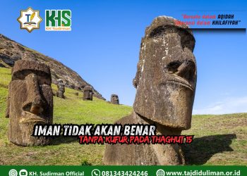 Pembahasan Aqidah Edisi 253: Iman Tidak Akan Benar Tanpa Kufur Pada Thaghut 15