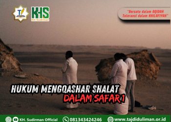 Pembahasan Fiqih Edisi 253 (Shalat Bagian 218): Hukum Mengqashar Shalat dalam Safar 1