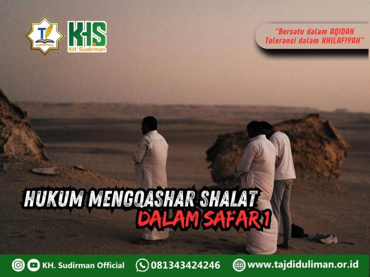 Pembahasan Fiqih Edisi 253 (Shalat Bagian 218): Hukum Mengqashar Shalat dalam Safar 1