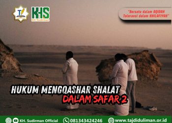 Pembahasan Fiqih Edisi 254 (Shalat Bagian 219): Hukum Mengqashar Shalat dalam Safar 2
