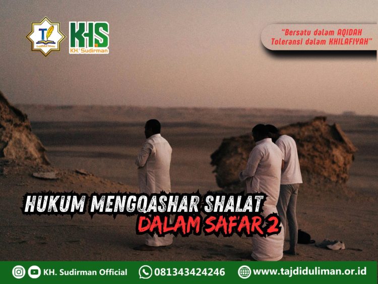 Pembahasan Fiqih Edisi 254 (Shalat Bagian 219): Hukum Mengqashar Shalat dalam Safar 2