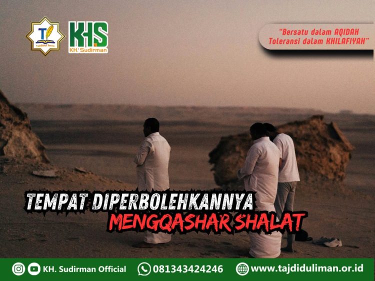 Pembahasan Fiqih Edisi 255 (Shalat Bagian 220): Tempat Diperbolehkannya Mengqashar Shalat