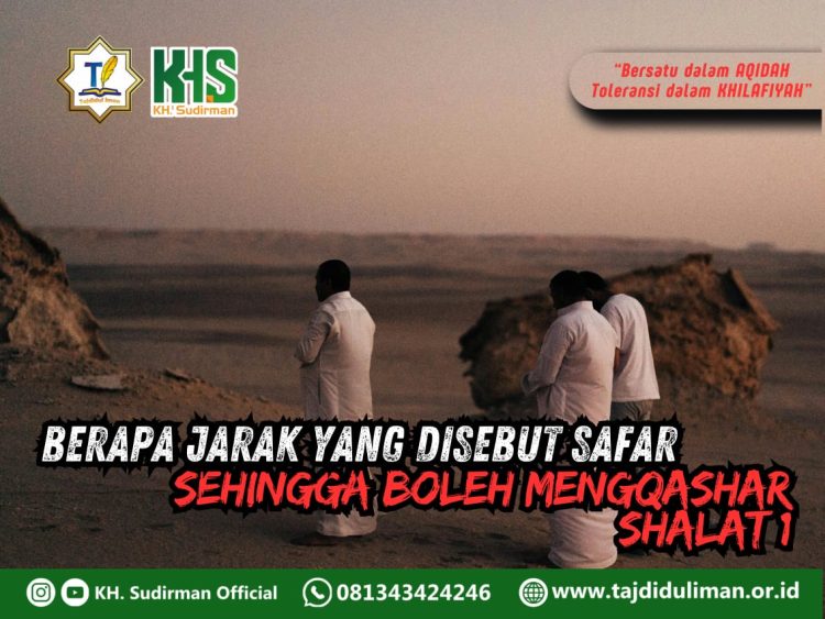 Pembahasan Fiqih Edisi 257 (Shalat Bagian 222): Berapa Jarak yang Disebut Safar Sehingga Boleh Mengqashar Shalat? 1