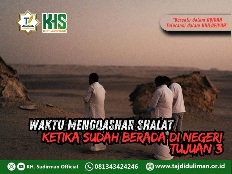 Pembahasan Fiqih Edisi 261 (Shalat Bagian 226): Waktu Mengqashar Shalat Ketika Sudah Berada di Negeri Tujuan 3