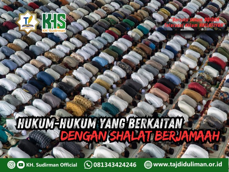 Pembahasan Fiqih Edisi 266 (Shalat Bagian 231): Hukum-hukum yang Berkaitan dengan Shalat Berjamaah