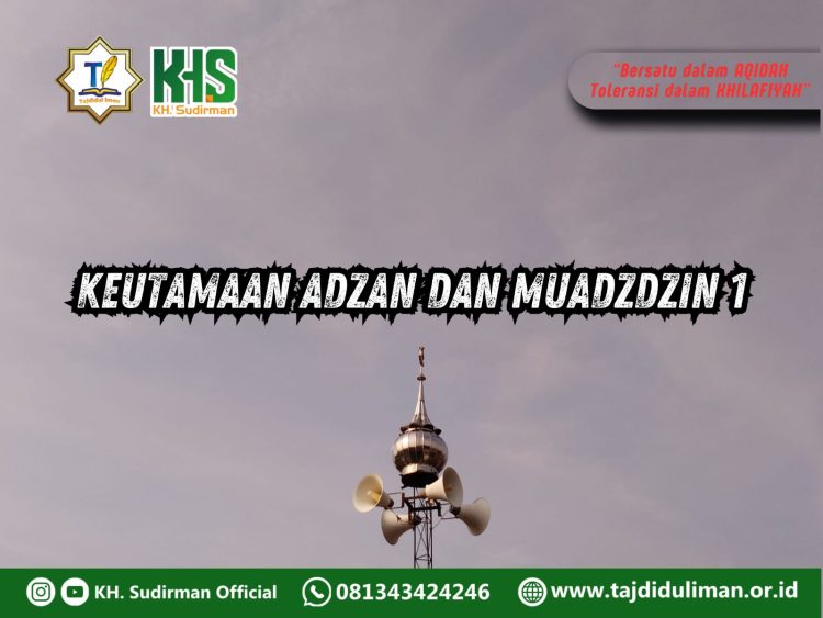 Pembahasan Fiqih Edisi 268 (Shalat Bagian 233): Keutamaan Adzan dan Muadzdzin 1