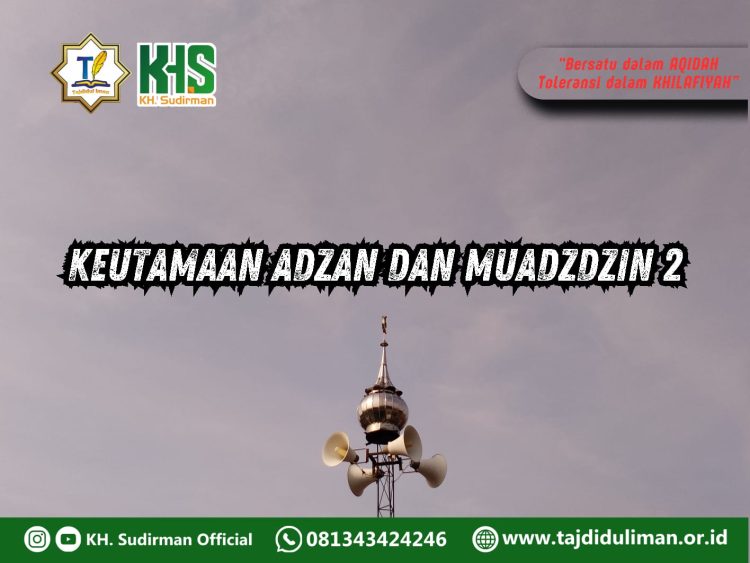 Pembahasan Fiqih Edisi 269 (Shalat Bagian 234): Keutamaan Adzan dan Muadzdzin 2