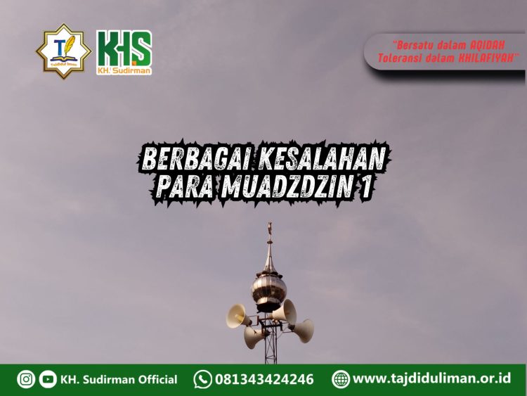 Pembahasan Fiqih Edisi 275 (Shalat Bagian 240): Berbagai Kesalahan Para Muadzdzin 1