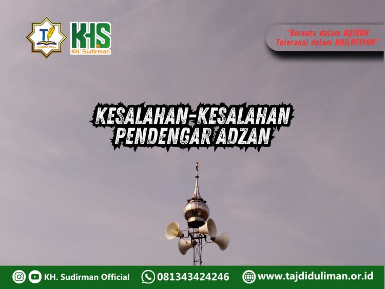 Pembahasan Fiqih Edisi 279 (Shalat Bagian 244): Kesalahan-Kesalahan Pendengar Adzan