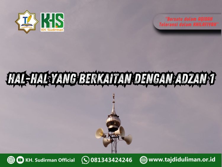 Pembahasan Fiqih Edisi 284 (Shalat Bagian 249): Hal-hal yang Berkaitan dengan Adzan 1