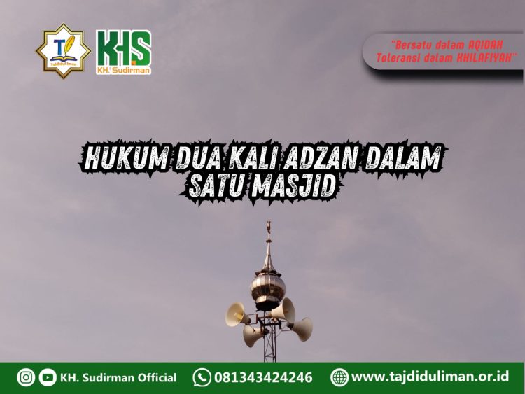 Pembahasan Fiqih Edisi 290 (Shalat Bagian 255): Hukum Dua Kali Adzan dalam Satu Masjid