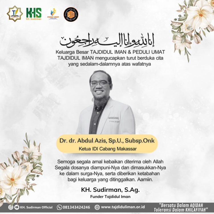 Kiai Sudirman Sampaikan Duka Cita Atas Berpulangnya dr Azis